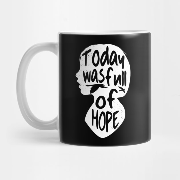 'Today Was Full Of Hope' Food and Water Relief Shirt by ourwackyhome